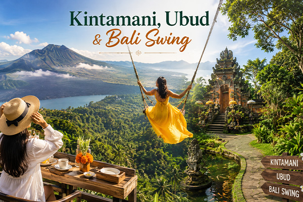 Kintamani and Ubud